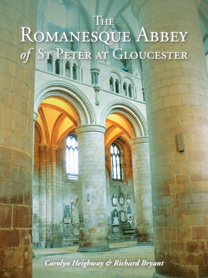 cover image of The Romanesque Abbey of St Peter at Gloucester